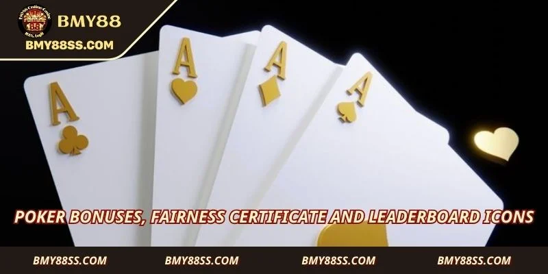 Poker bonuses, fairness certificate and leaderboard icons