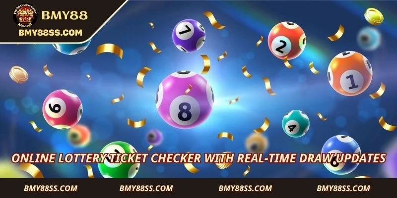 Online lottery ticket checker with real-time draw updates