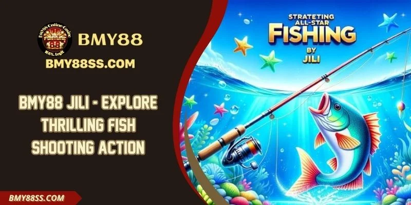 Bmy88 Jili - Explore Thrilling Fish Shooting Action