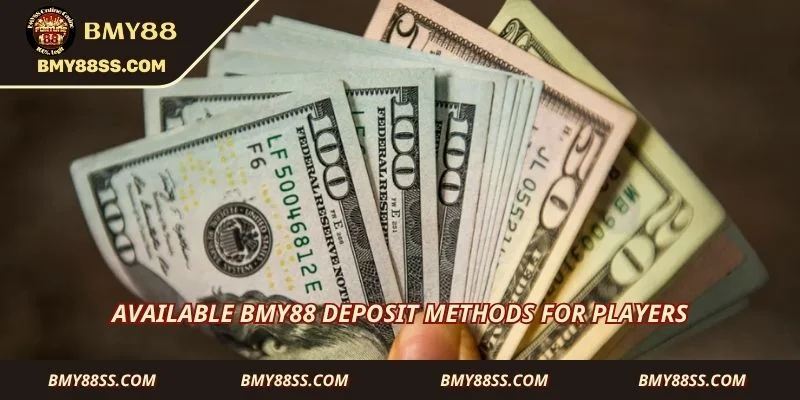 Available Bmy88 deposit methods for players