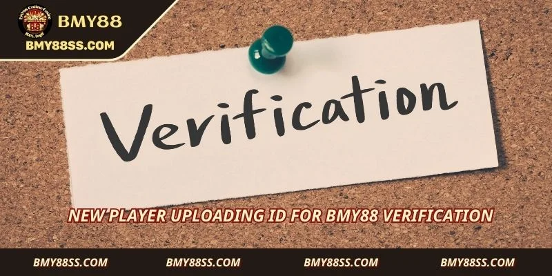 New player uploading ID for Bmy88 verification