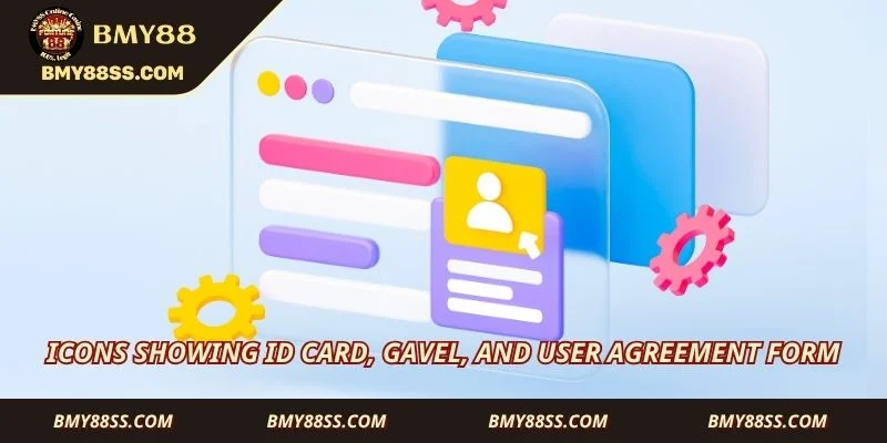 Icons showing ID card, gavel, and user agreement form