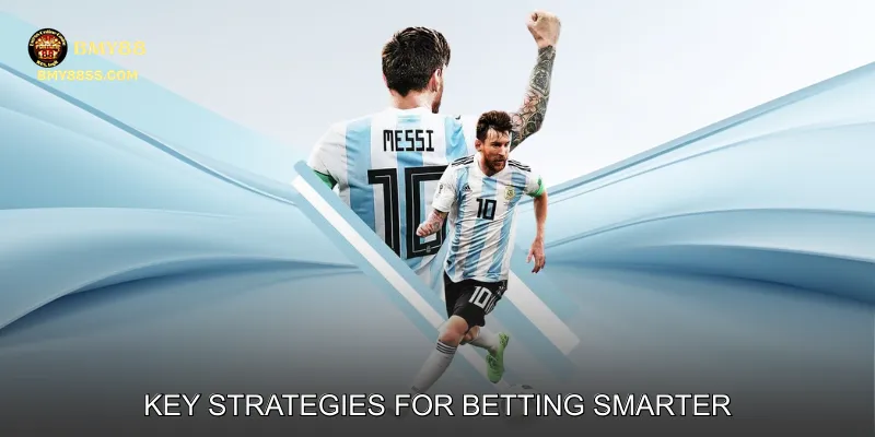 Key Strategies for Betting Smarter