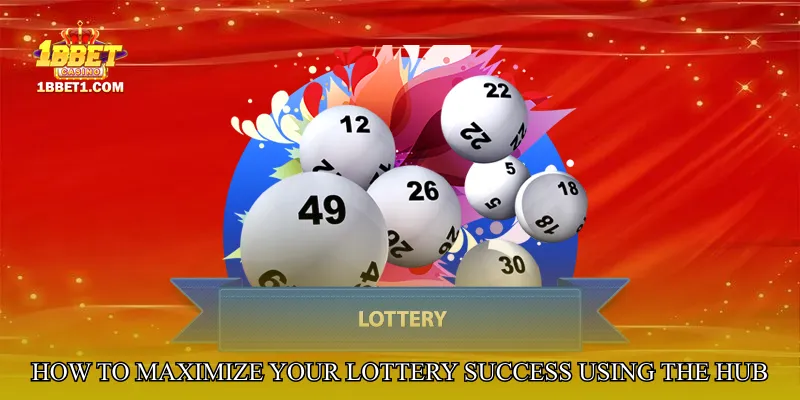 How to Maximize Your Lottery Success Using the Hub