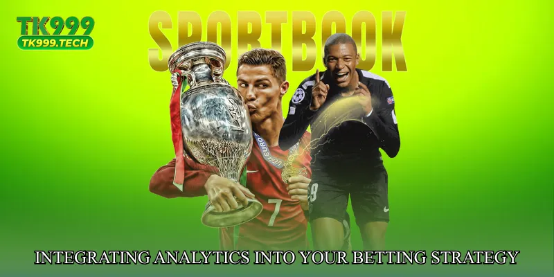 Integrating Analytics into Your Betting Strategy
