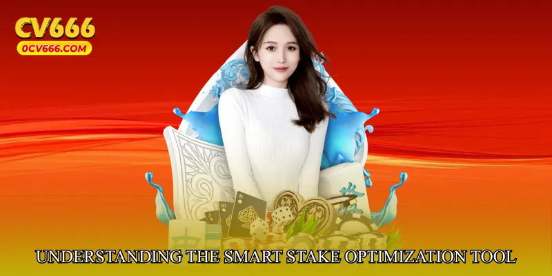 Understanding the Smart Stake Optimization Tool