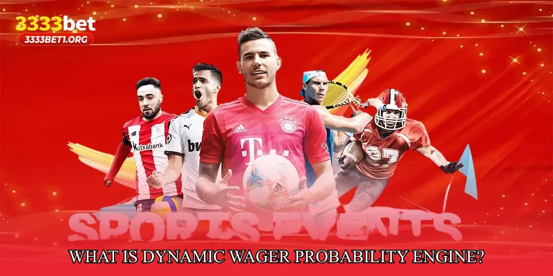 What is Dynamic Wager Probability Engine?