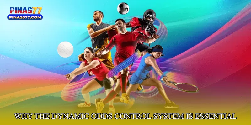Why the Dynamic Odds Control System is Essential