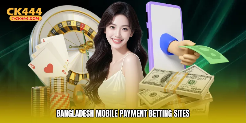 Bangladesh mobile payment betting sites