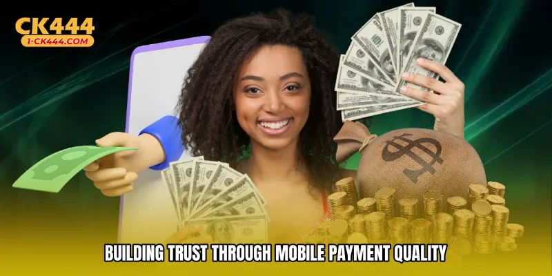 Building trust through mobile payment quality
