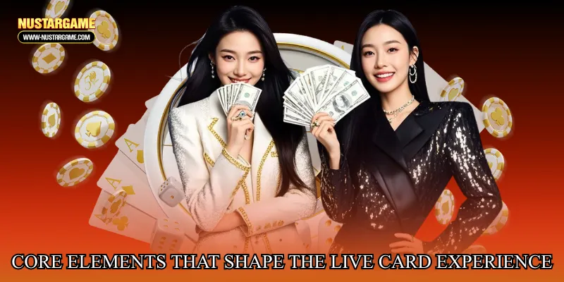 Core elements that shape the live card experience