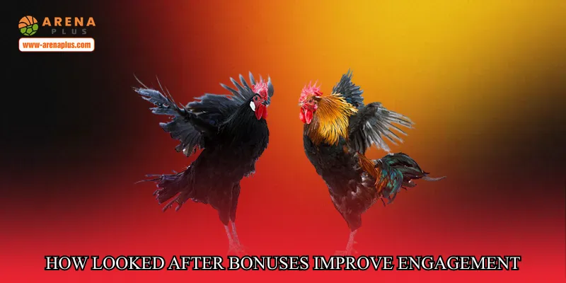 How looked after bonuses improve engagement