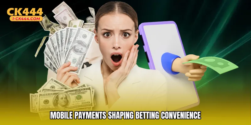 Mobile payments shaping betting convenience