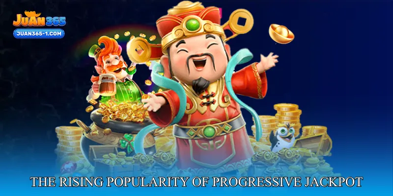 The rising popularity of progressive jackpot slot entertainment