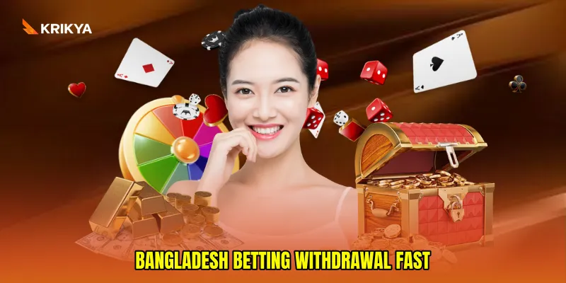 Bangladesh betting withdrawal fast