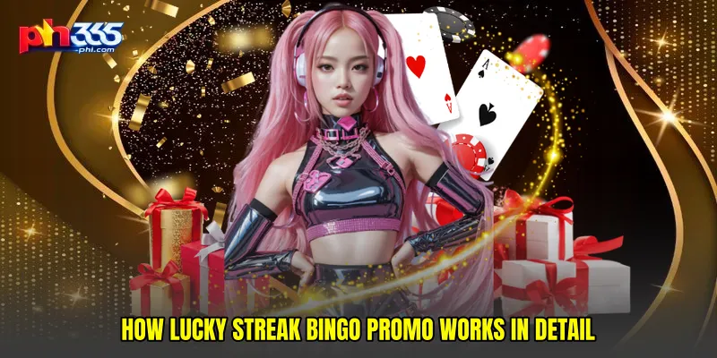 How Lucky streak bingo promo works in detail