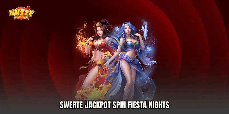 Swerte Jackpot Spin Fiesta Nights