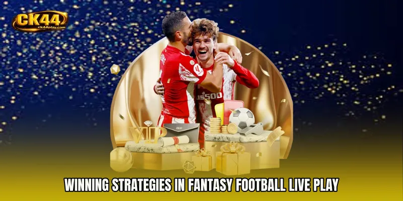 Winning Strategies in Fantasy Football live play
